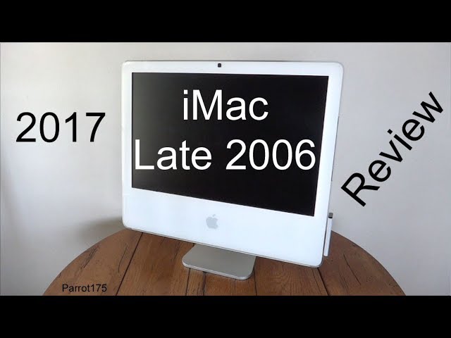 Apple iMac Late 2006 20 inch Intel Core 2 Duo (2017 Review) - YouTube