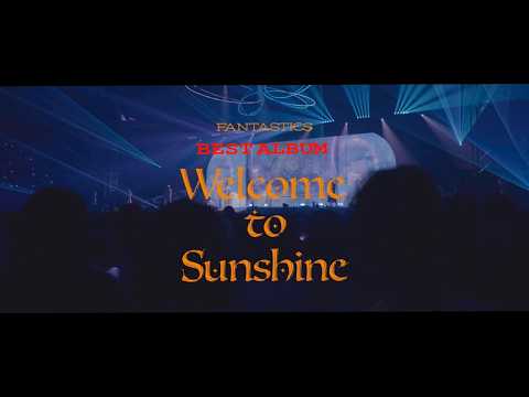 BEST ALBUM Trailer】Welcome to Sunshine / FANTASTICS - YouTube