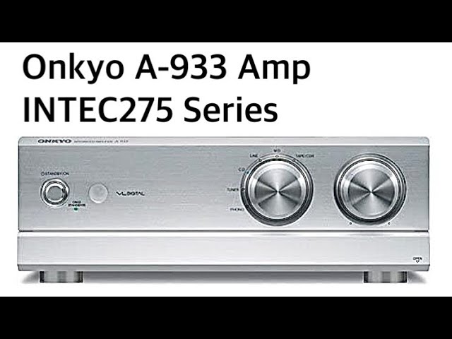 Onkyo Intec275 A-933 amp unboxing. Vintage & budget hifi review