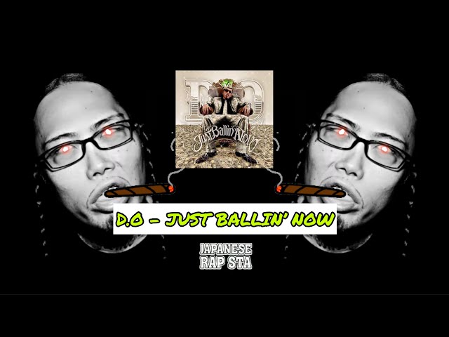 歌詞付き] D.O - JUST BALLIN' NOW (prod. LIL' OGI) - YouTube