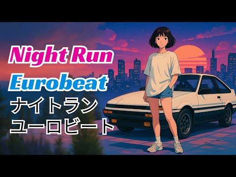 Night Run Eurobeat 🚗💨 High Speed Eurobeat Mix 2025 for Late