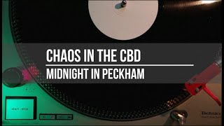 Chaos in the CBD // Midnight in Peckham 12