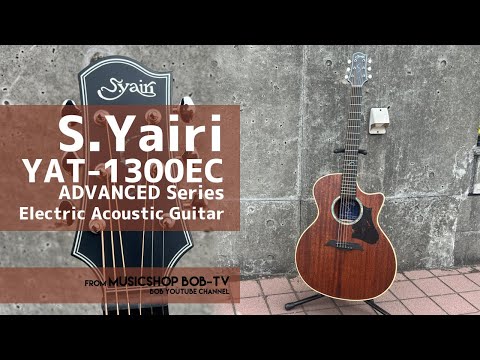 S.Yairi YAT-1300EC ADVANCED Series【商品紹介】エレアコ《在庫有